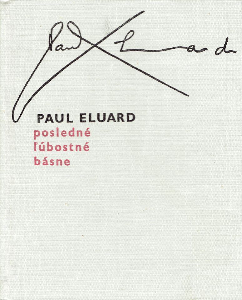Paul Eluard: Posledné ľúbostné básne
