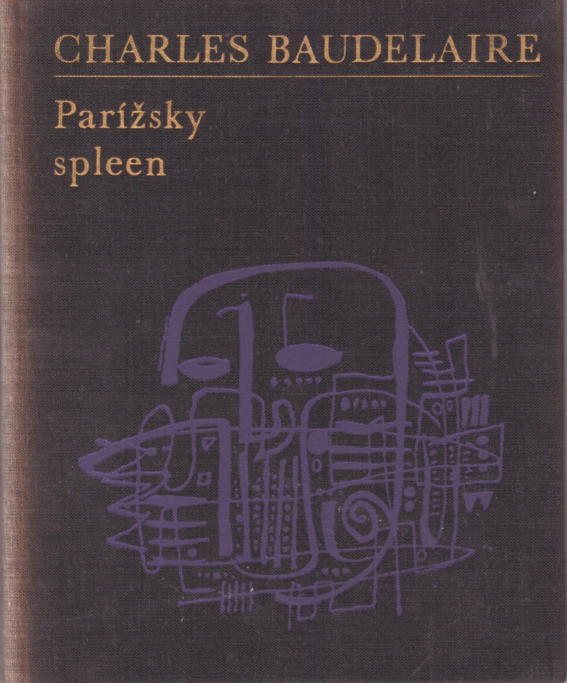 Charles Baudelaire	Parížsky spleen (malé básne v próze)