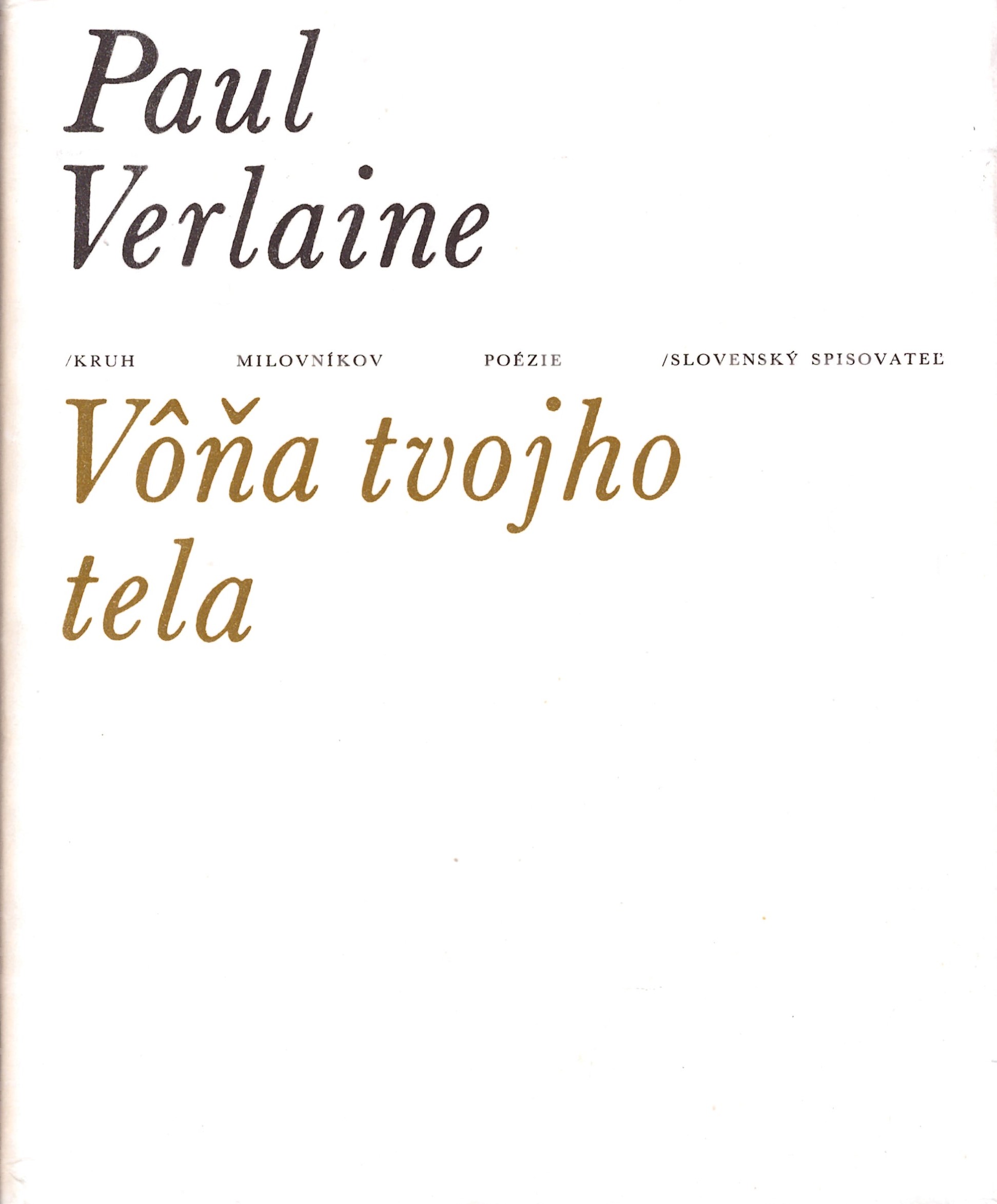 Paul Verlaine: Vôňa tvojho tela