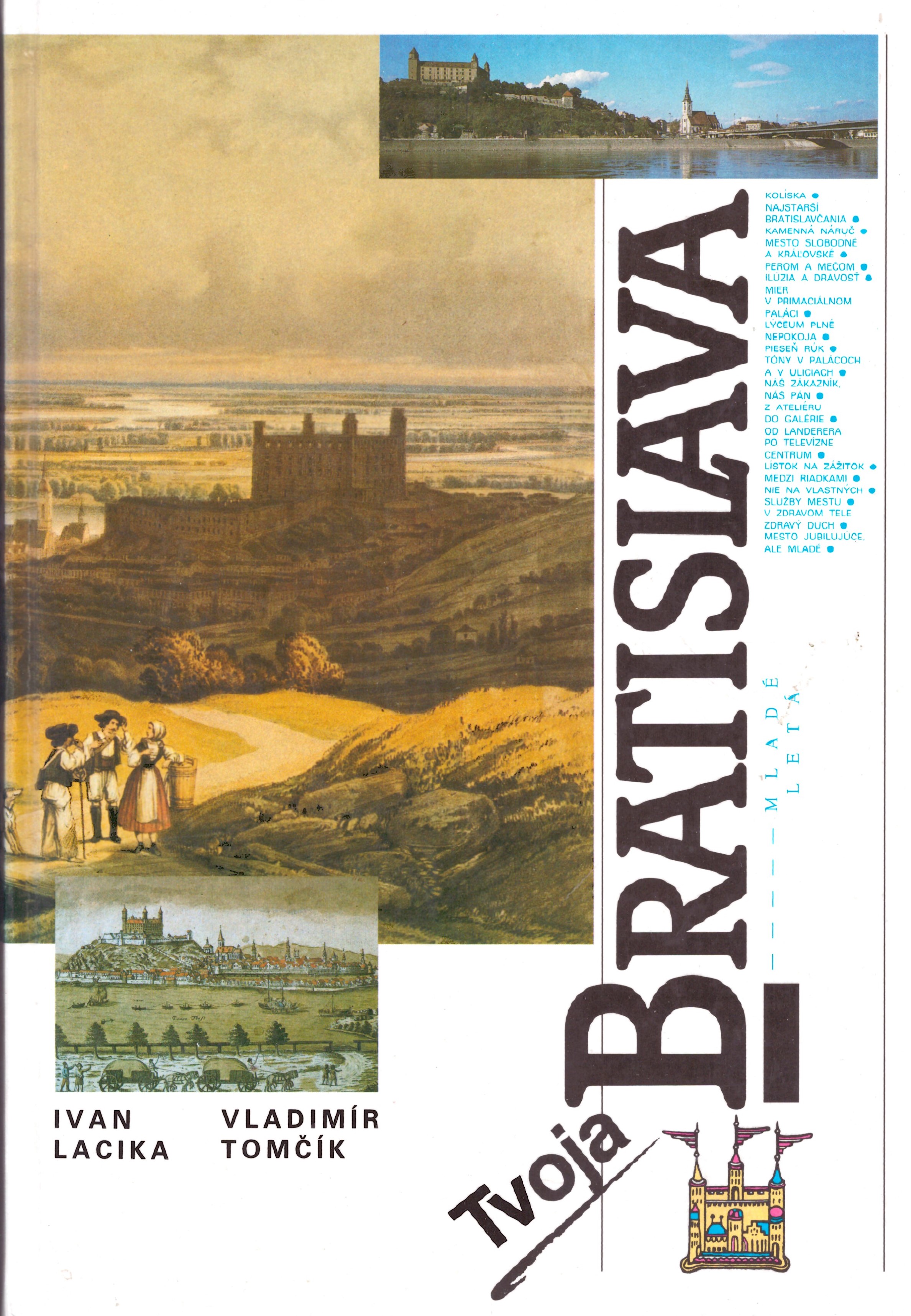 Ivan Lacika, Vladimír Tomčík: Tvoja Bratislava