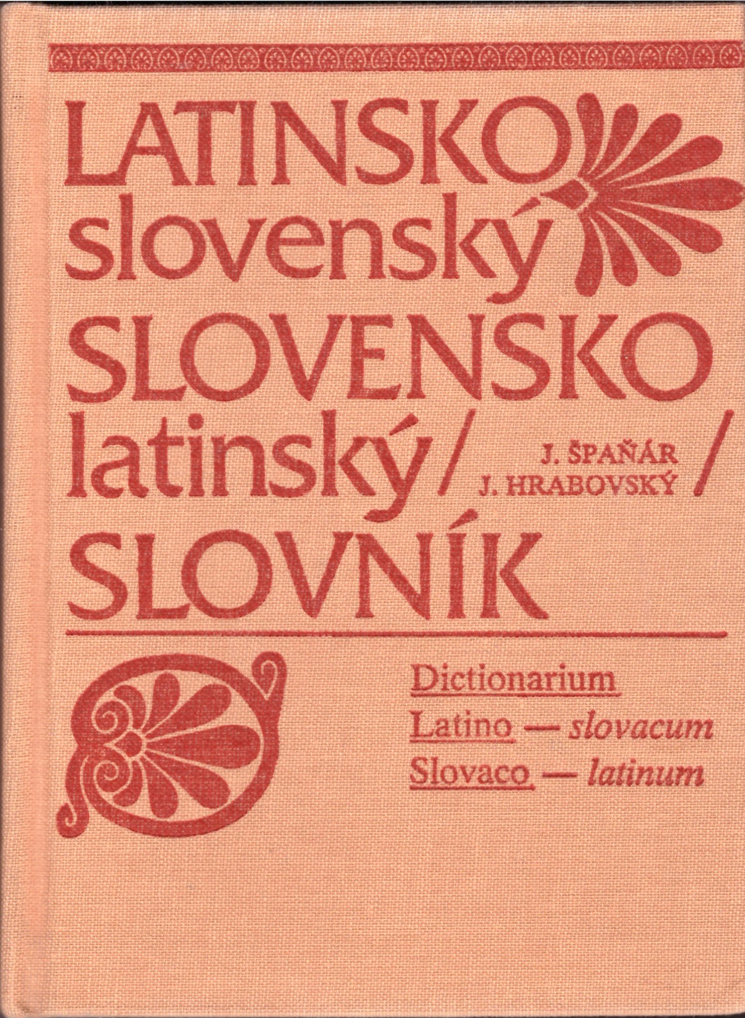 Július Špaňák, Jozef Hrabovský: Latinsko-slovenský, slovensko-latinský slovník