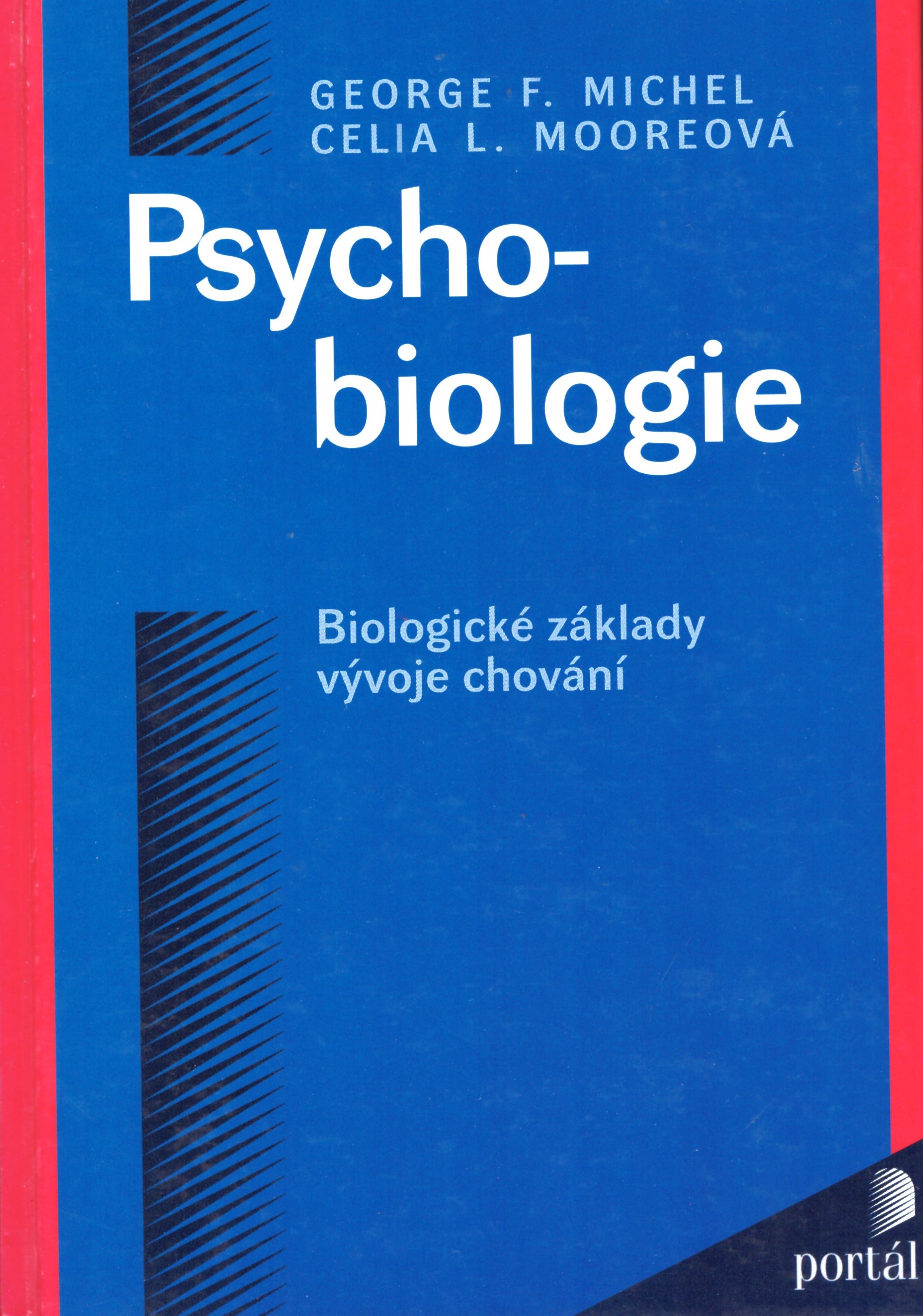 George F. Michel, Celia L. Mooreová: Psychobiologie