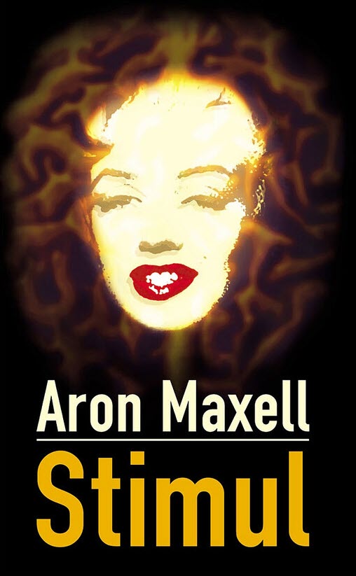 Aron Maxell: Stimul