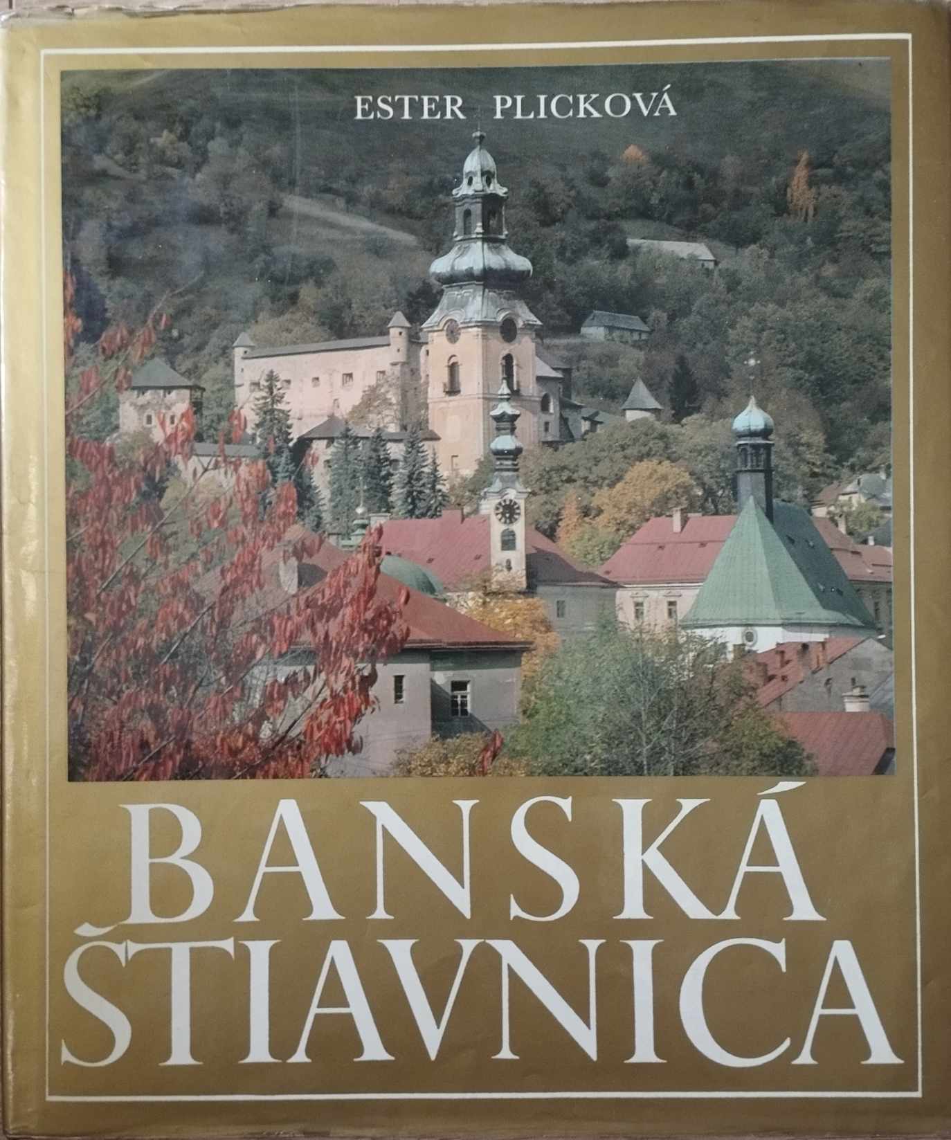 Ester Plicková: Banská Štiavnica