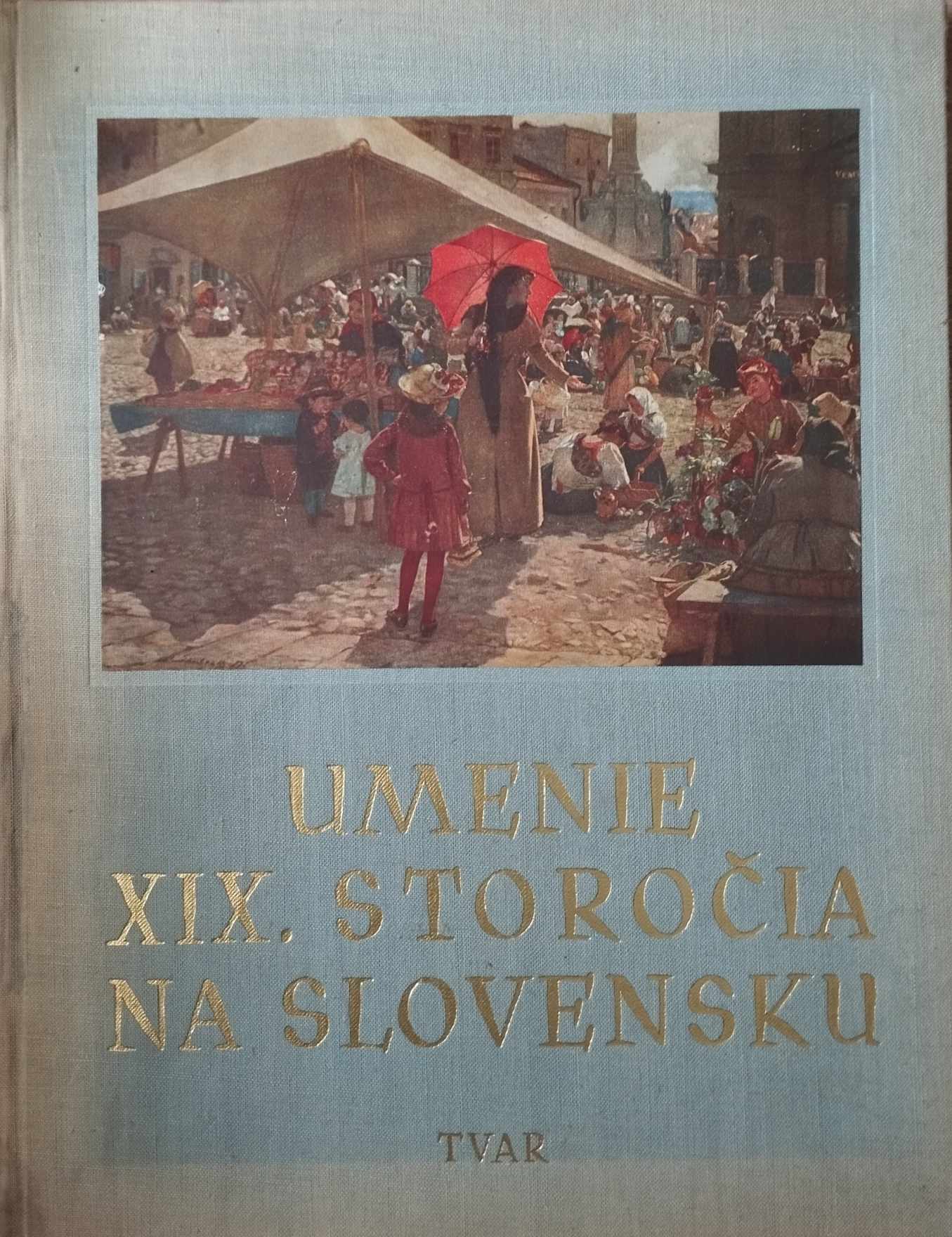 Karol Vaculík: Umenie XIX. storočia na Slovensku