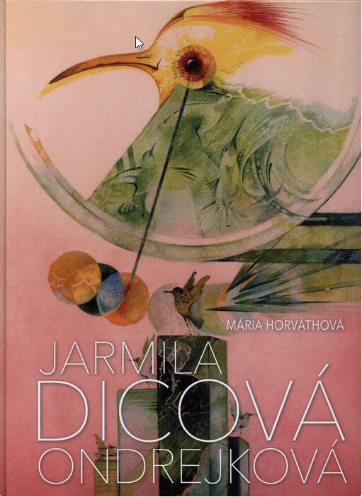 Mária Horváthová	Jarmila: Dicová Ondrejková / Dotyky života v tvorbe