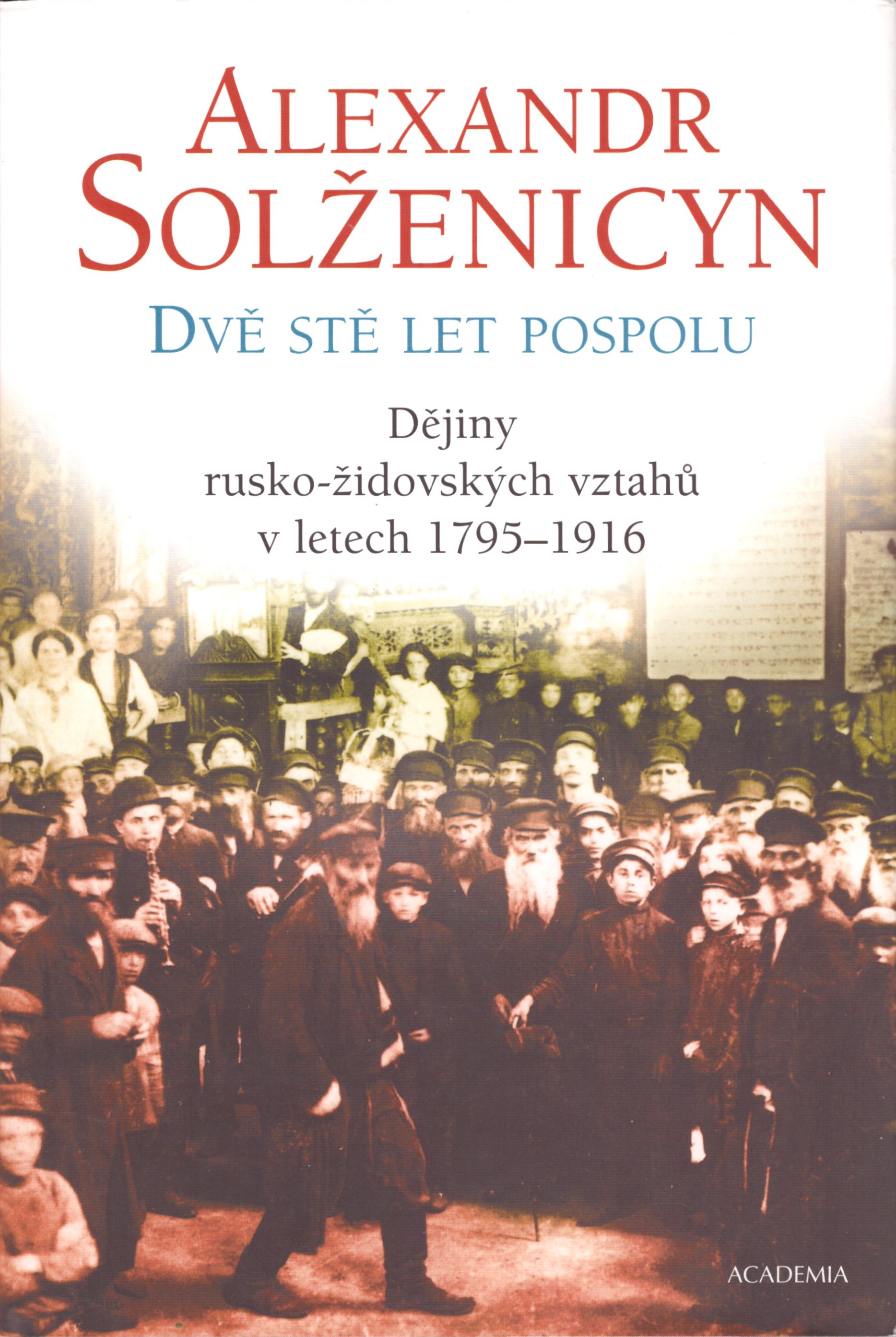 Alexandr Solženicyn: Dvě stě let pospolu 1