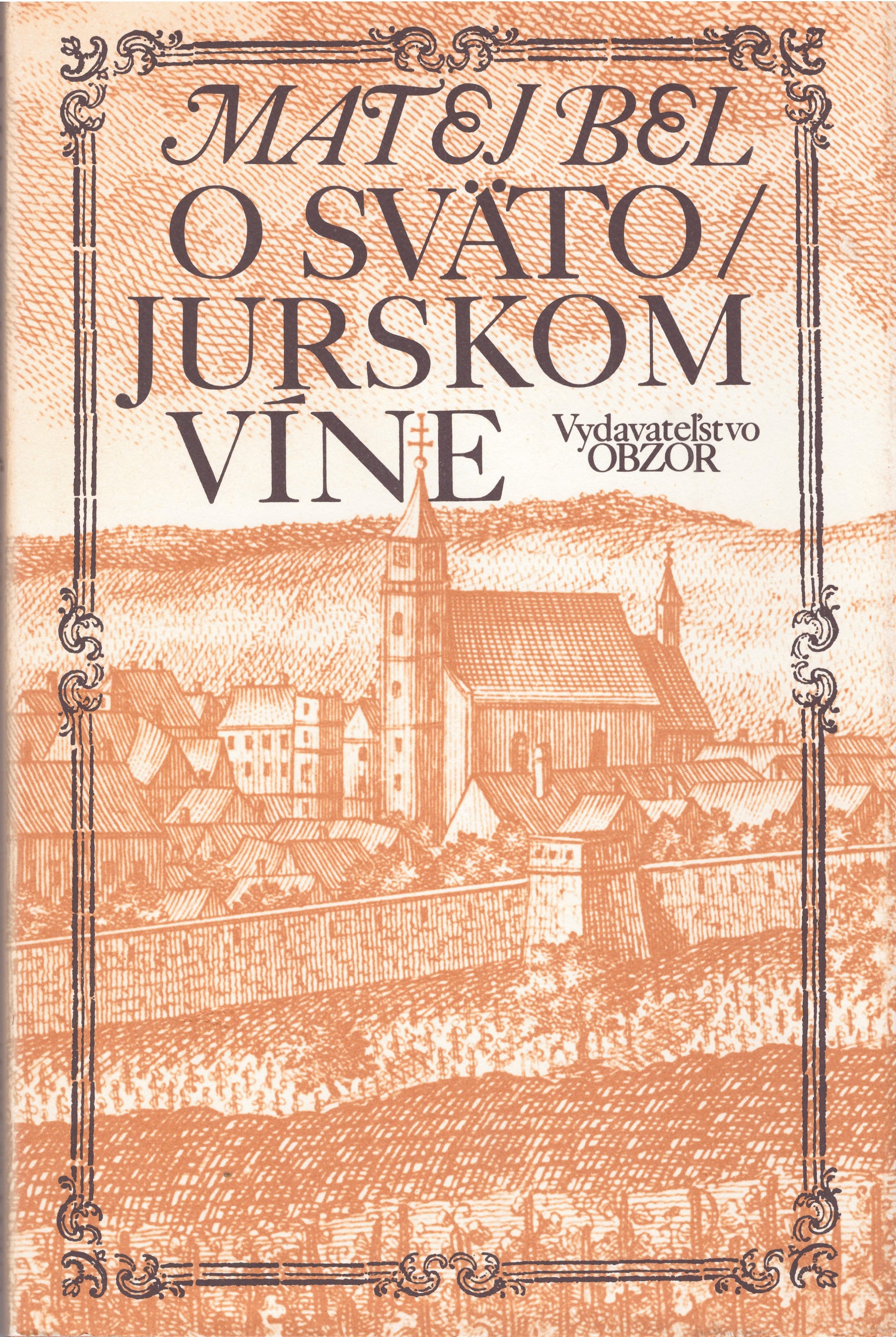 Matej Bel: O svätojurskom víne