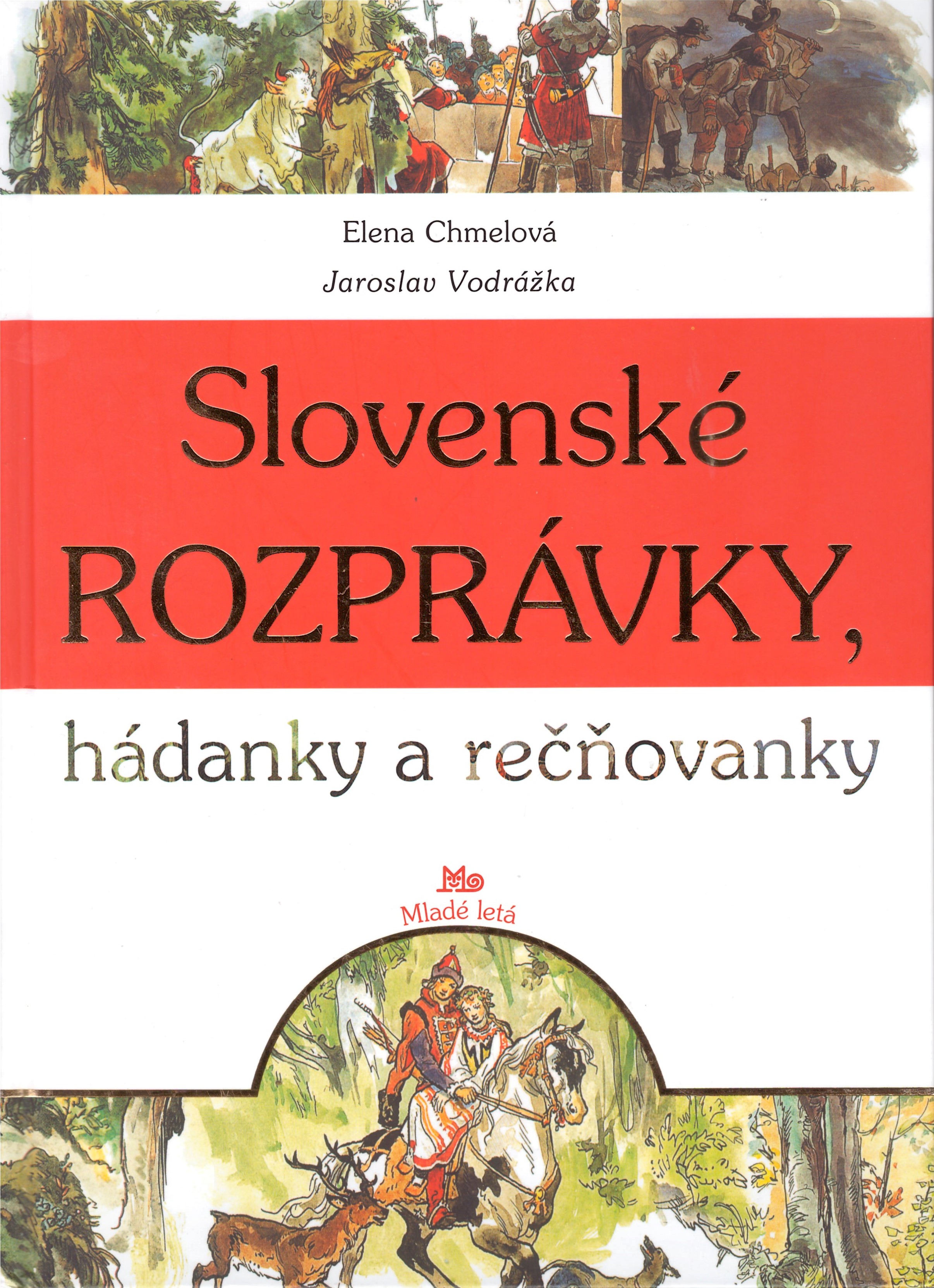 Elena Chmelová: Slovenské rozprávky, hádanky a rečňovanky