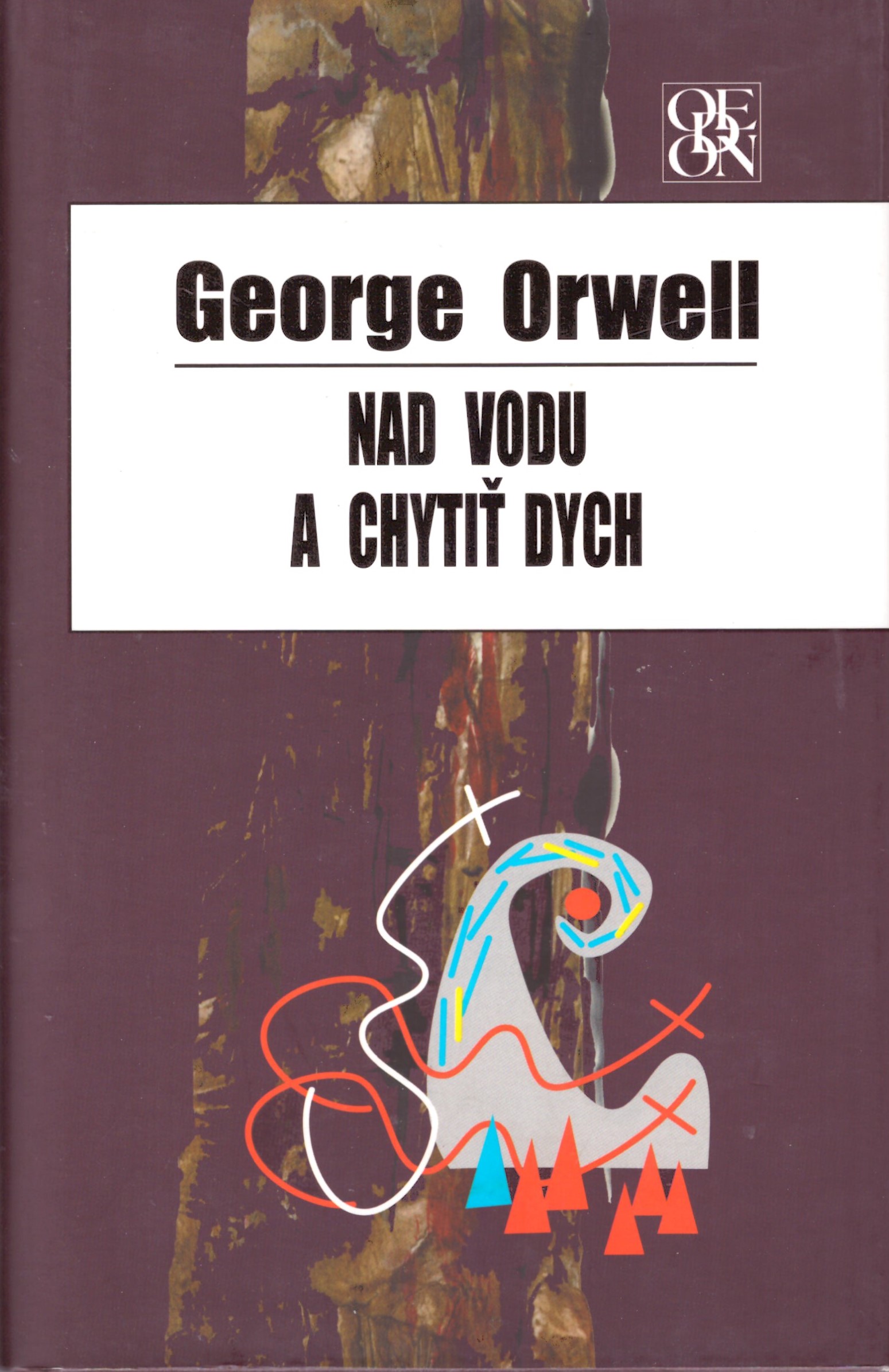 George Orwell: Nad vodou a chytiť dych