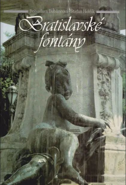 Bohuslava Bublicová, Štefan Holčík: Bratislavské fontány