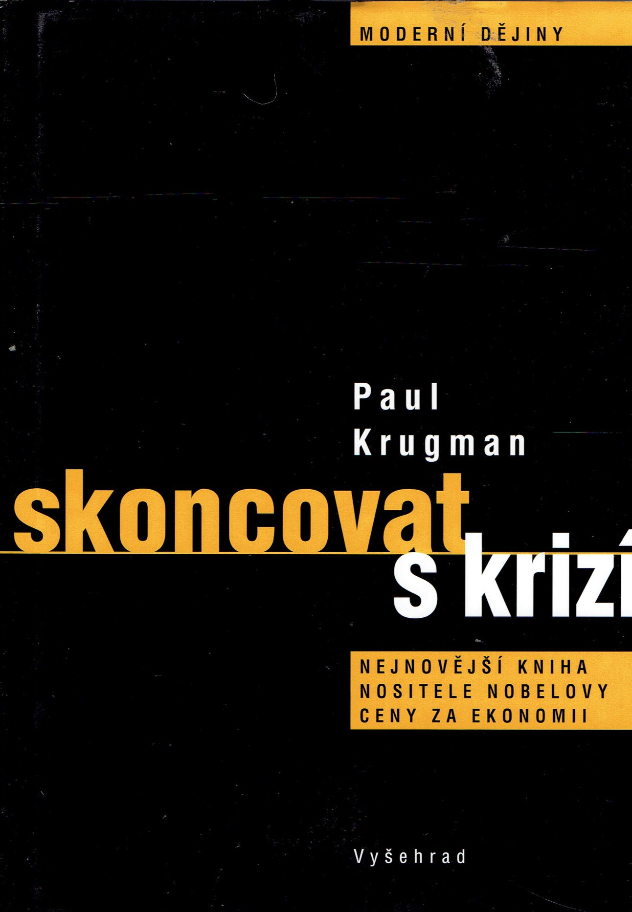Paul Krugman: Skoncovat s krizí