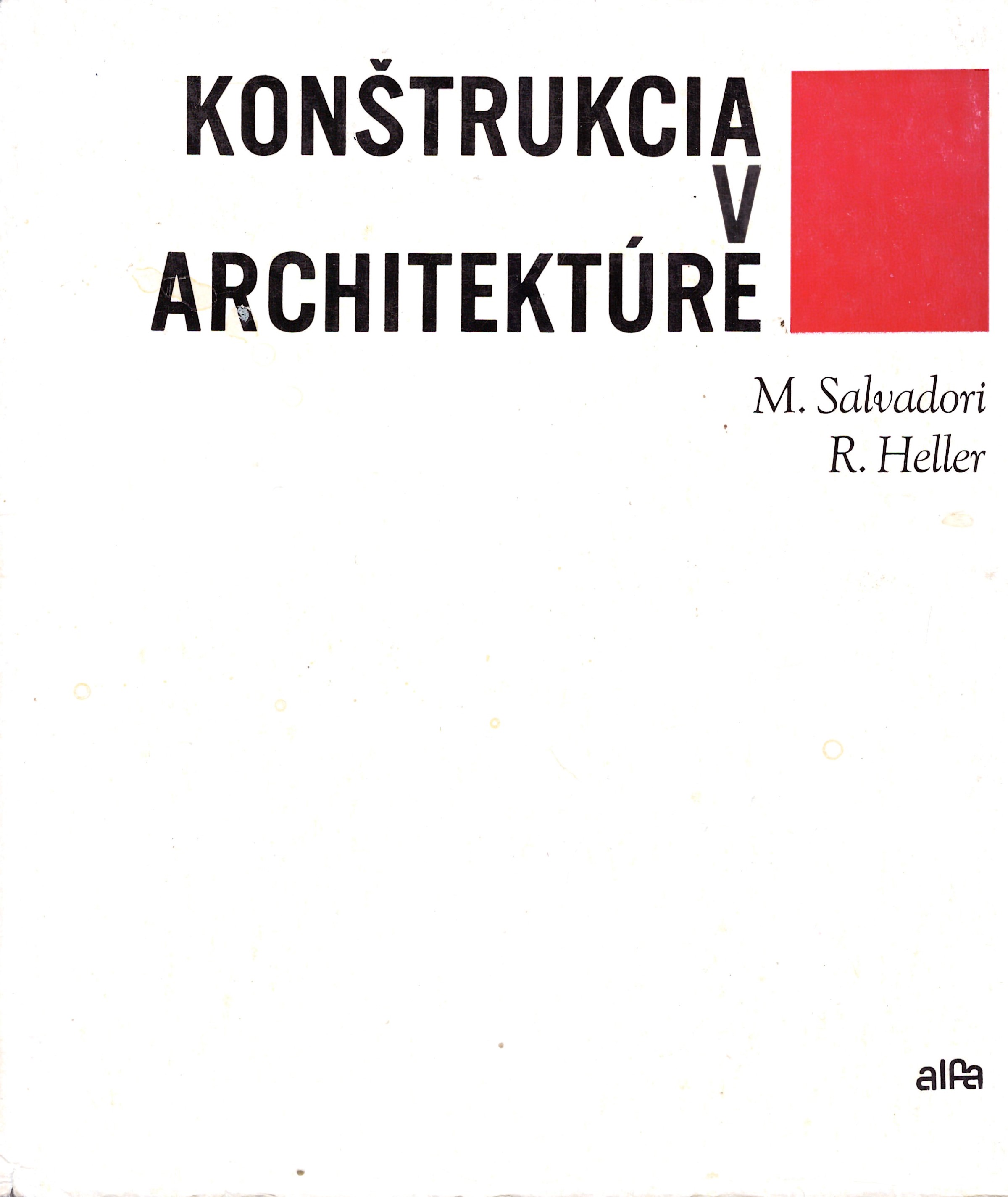 Mario G. Salvadori, Robert A. Heller: Koštrukcia v architektúre