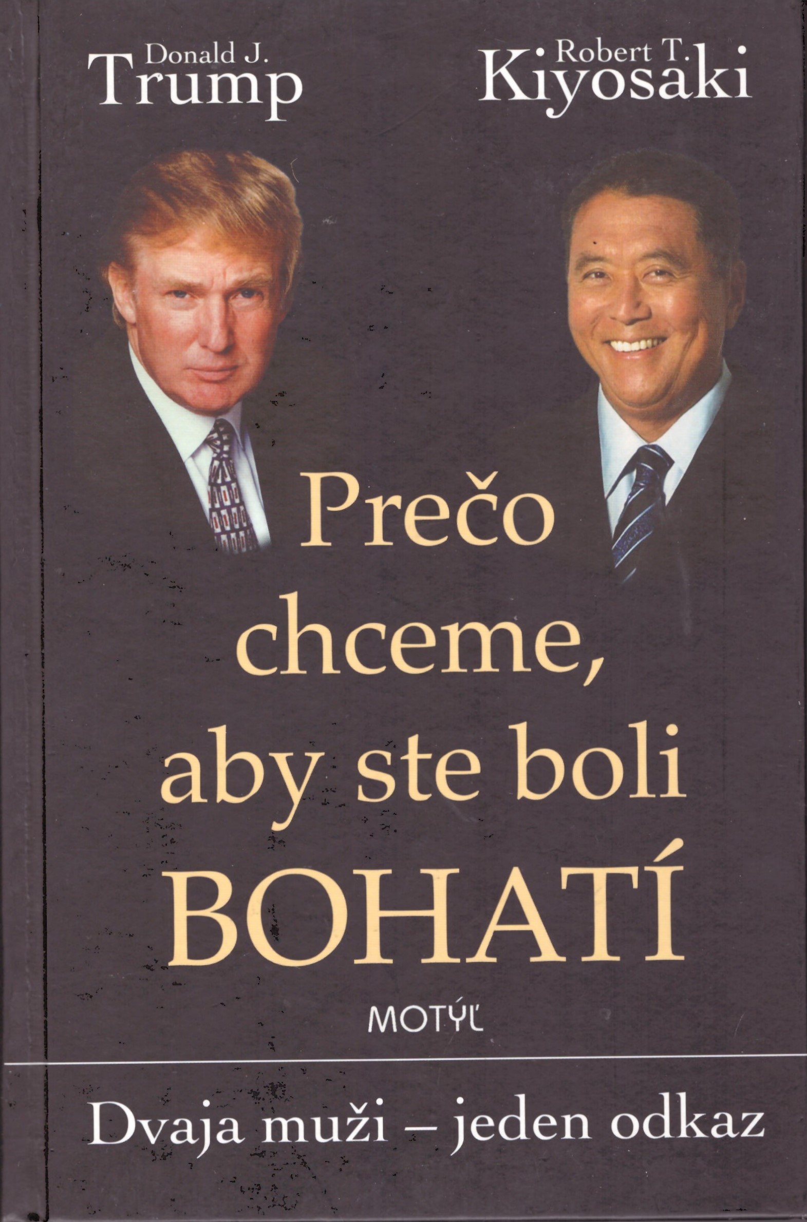 Donald J. Trump, Robert T. Kiosaki: Prečo chceme, aby ste boli bohatí