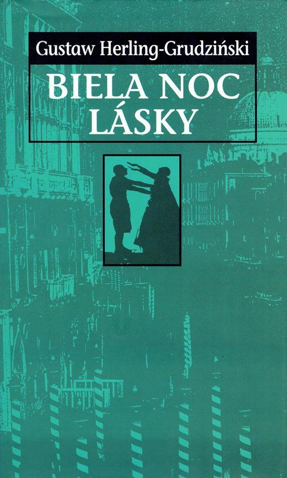 Gustaw Herling-Grudziński: Biela noc lásky
