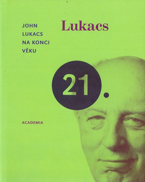 John Lukacs: Na konci věku