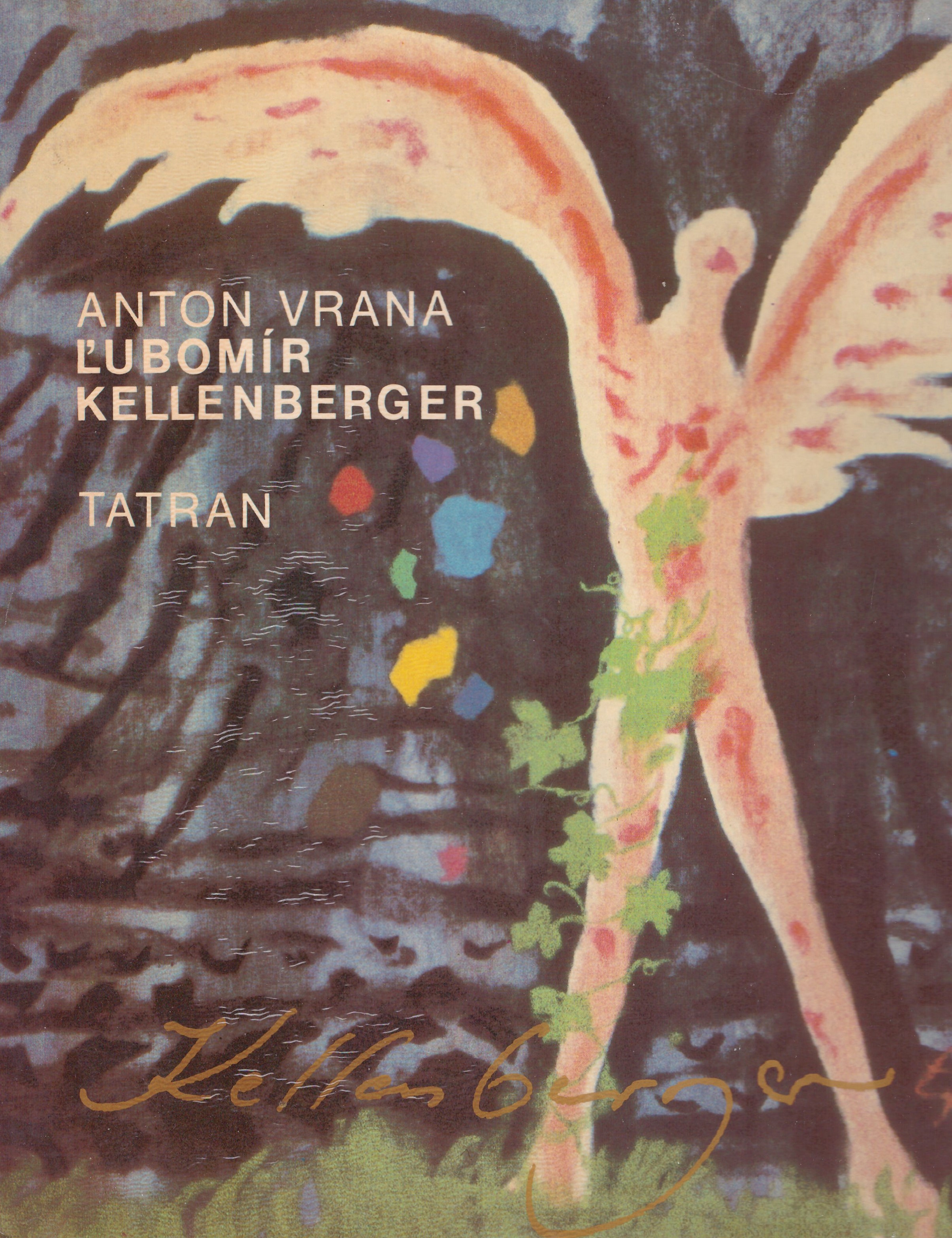 Anton Vrana: Ľubomír Kellenberger