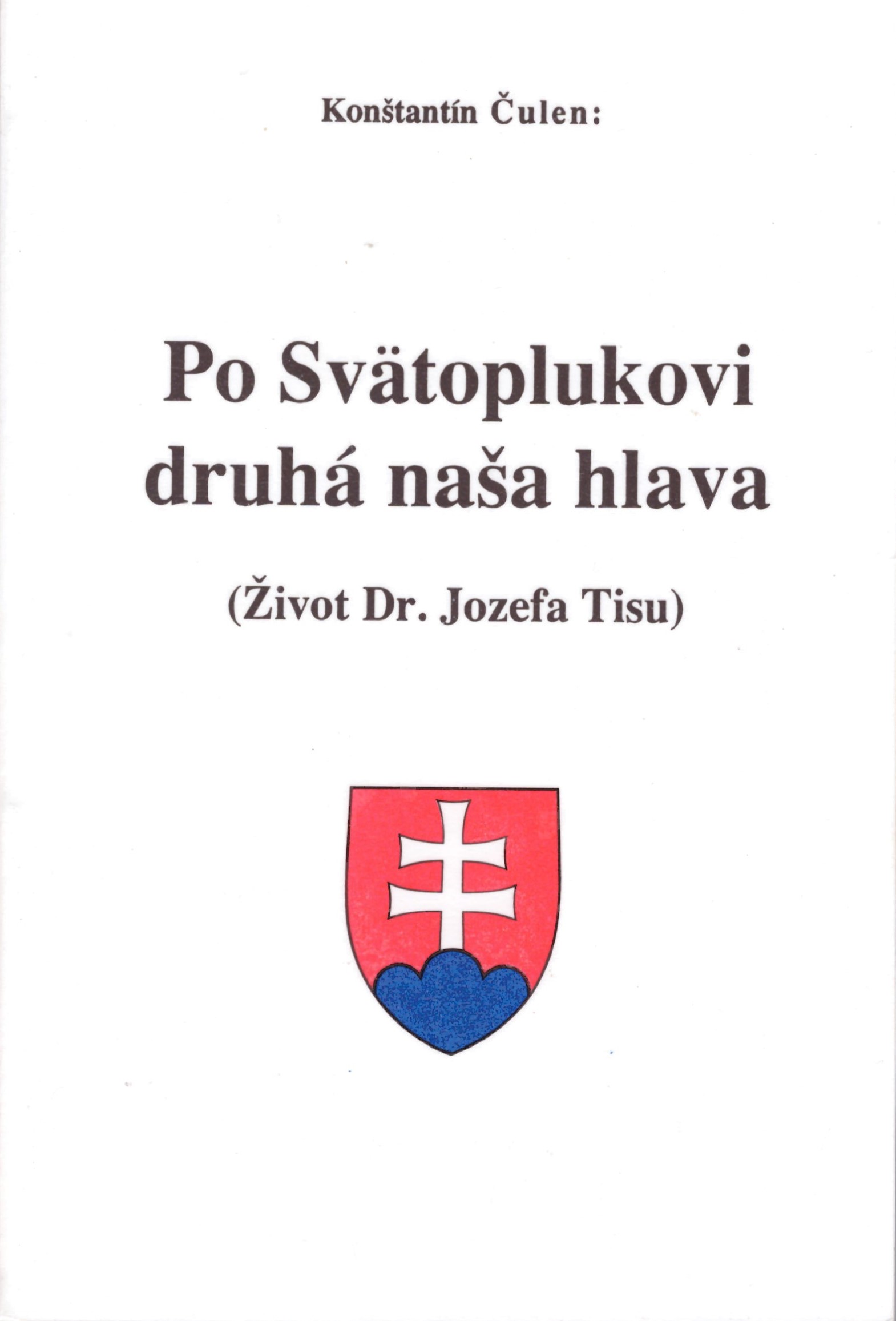 Konštantín Čulen: Po Svätoplukovi druhá naša hlava 