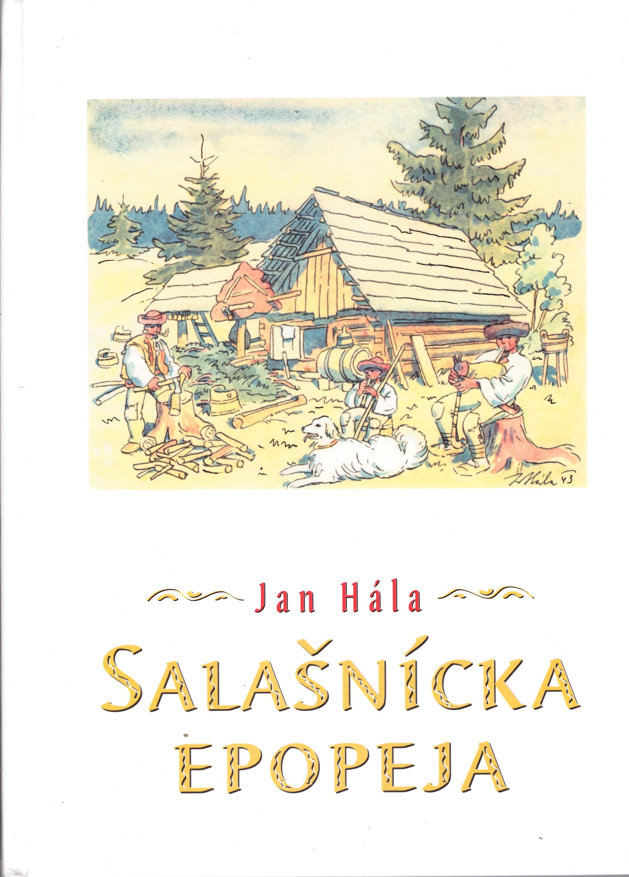 Ján Hála: Salašnícka epopeja