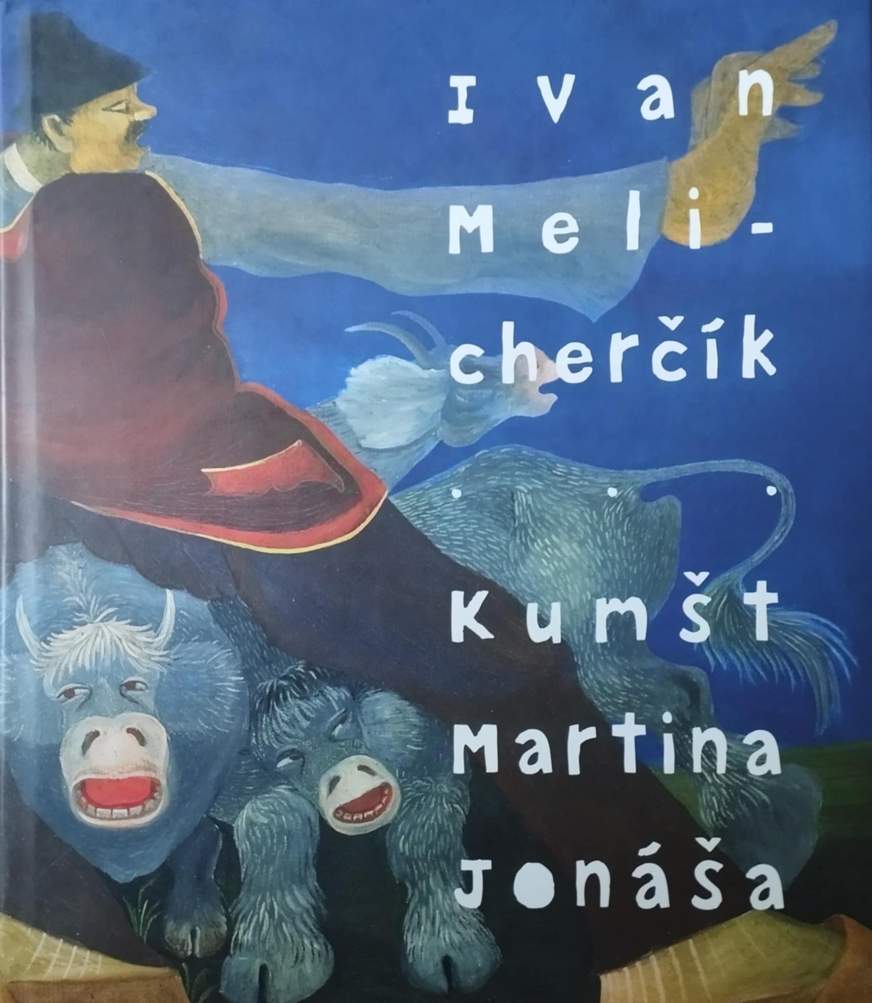 Ivan Melicherčík: Kumšt Martina Jonáša