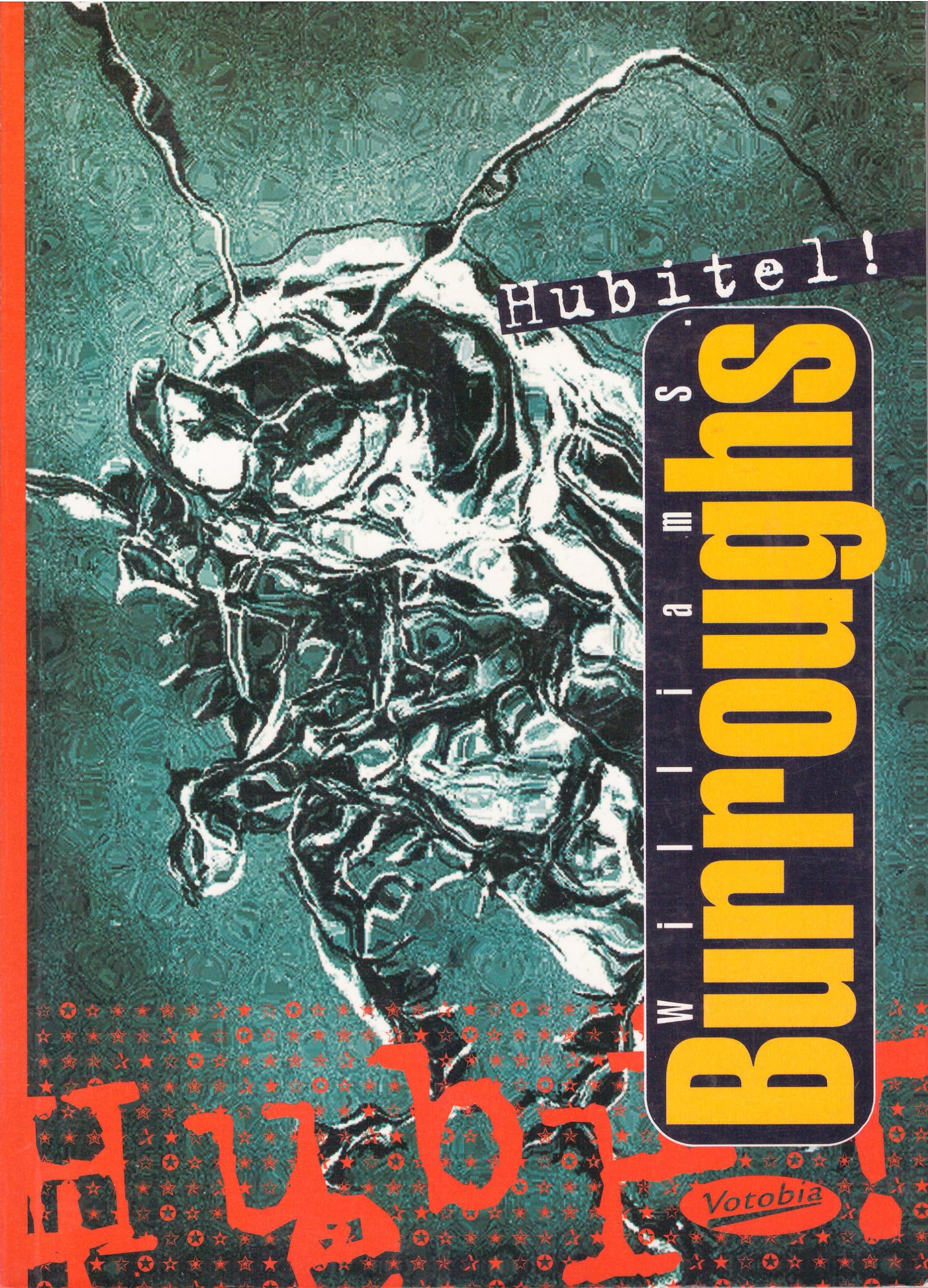 William Seward Burroughs: Hubitel