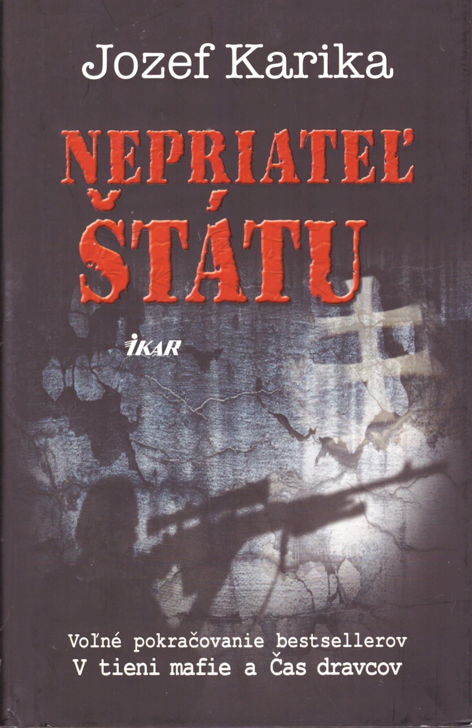 Jozef Karika: Nepriateľ štátu