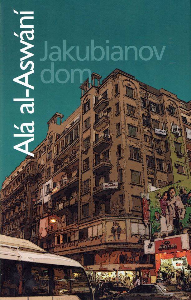 Alá al-Aswání: Jakubianov dom