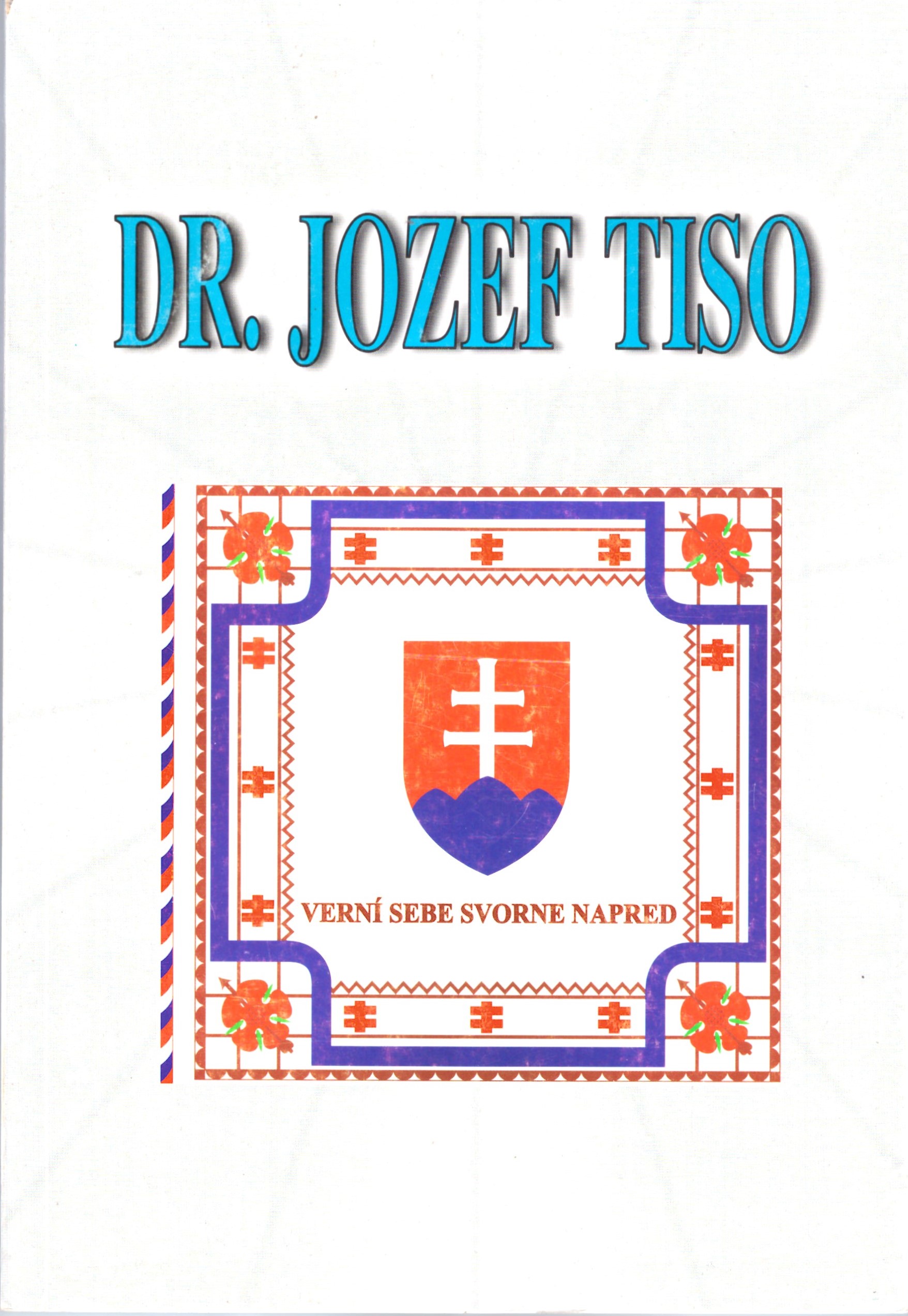 Dr. Jozef Tiso (zborník z vedeckého seminára)