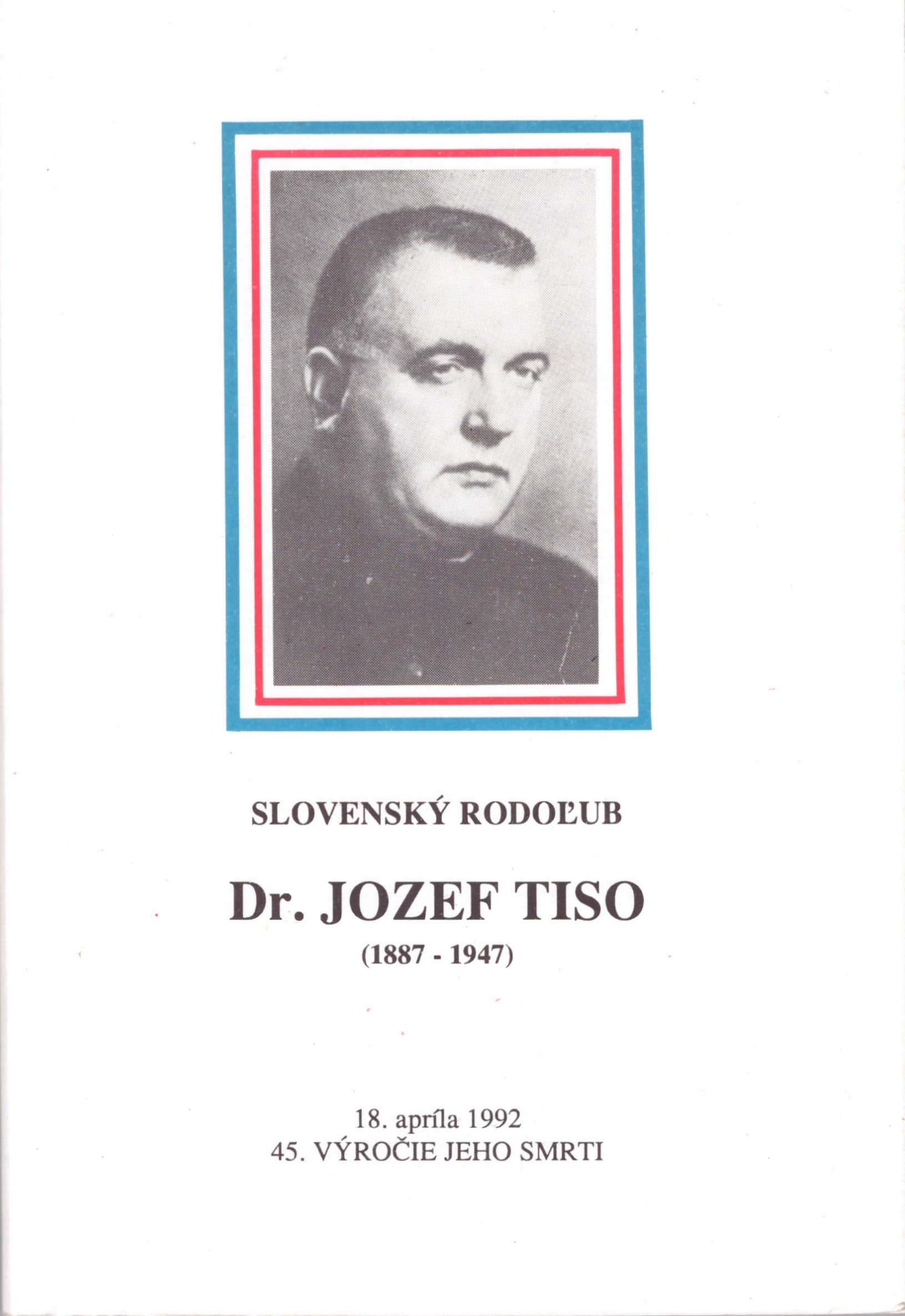 Slovenský rodoľub Dr. Jozef Tiso (1887 - 1947)
