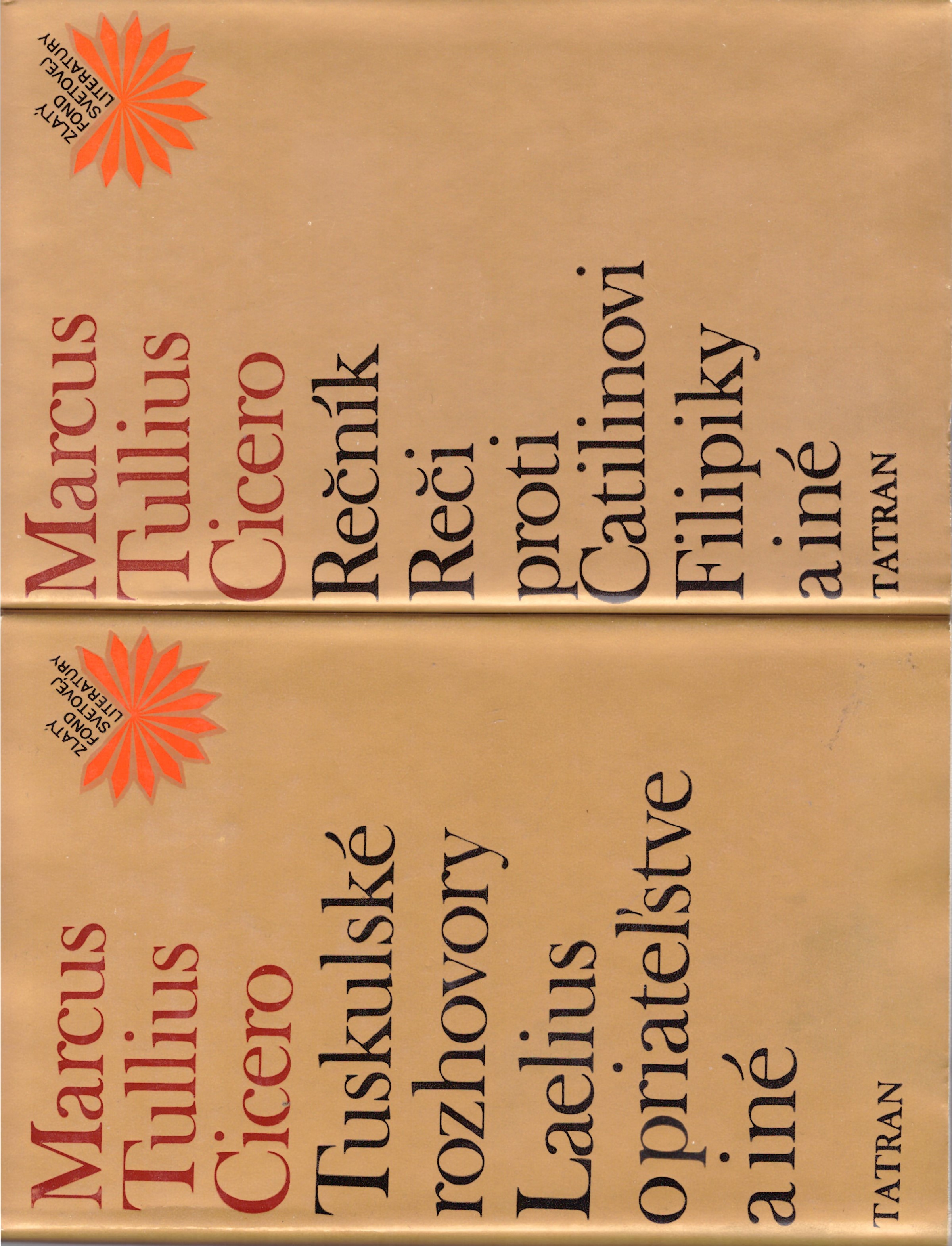 Marcus Tullius Cicero 	Tuskulské rozhovory, Laelius o priateľstve, Rešník, Reči proti Catilinovi, Filipiky a iné