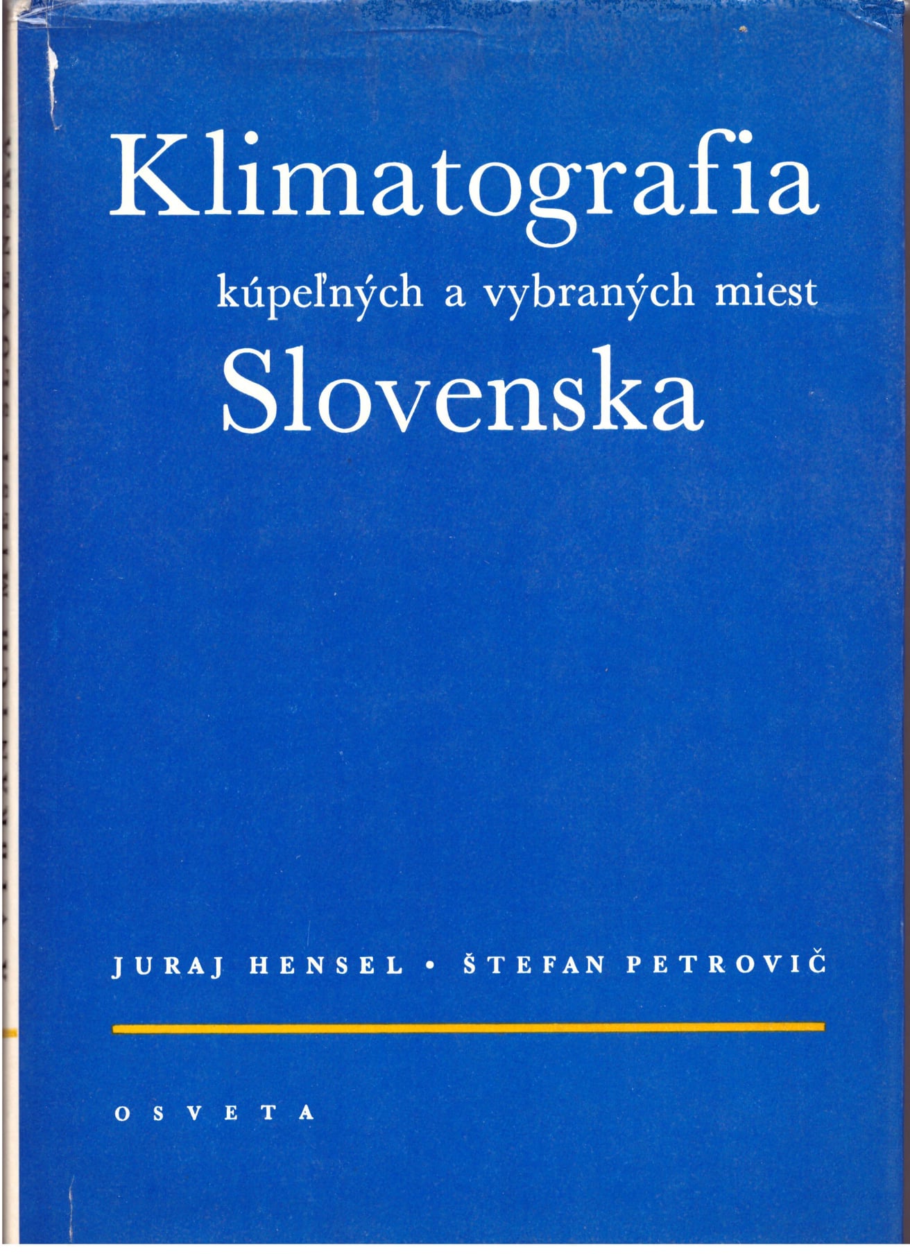 Juraj Hensel, Štefan Petrovič: Klimatografia kúpeľných a vybraných miest Slovenska