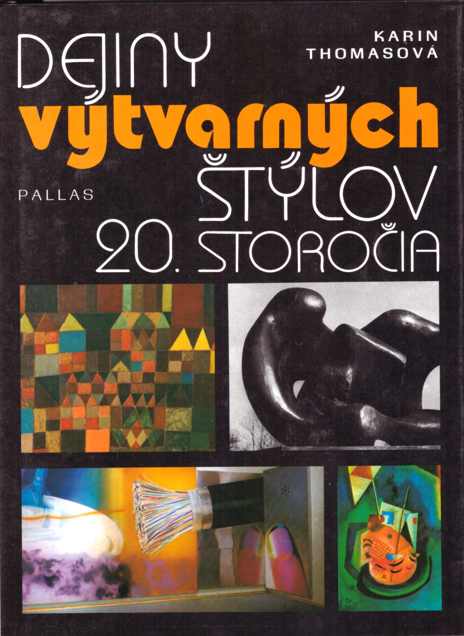 Karin Thomasová: Dejiny výtvarných štýlov 20. storočia