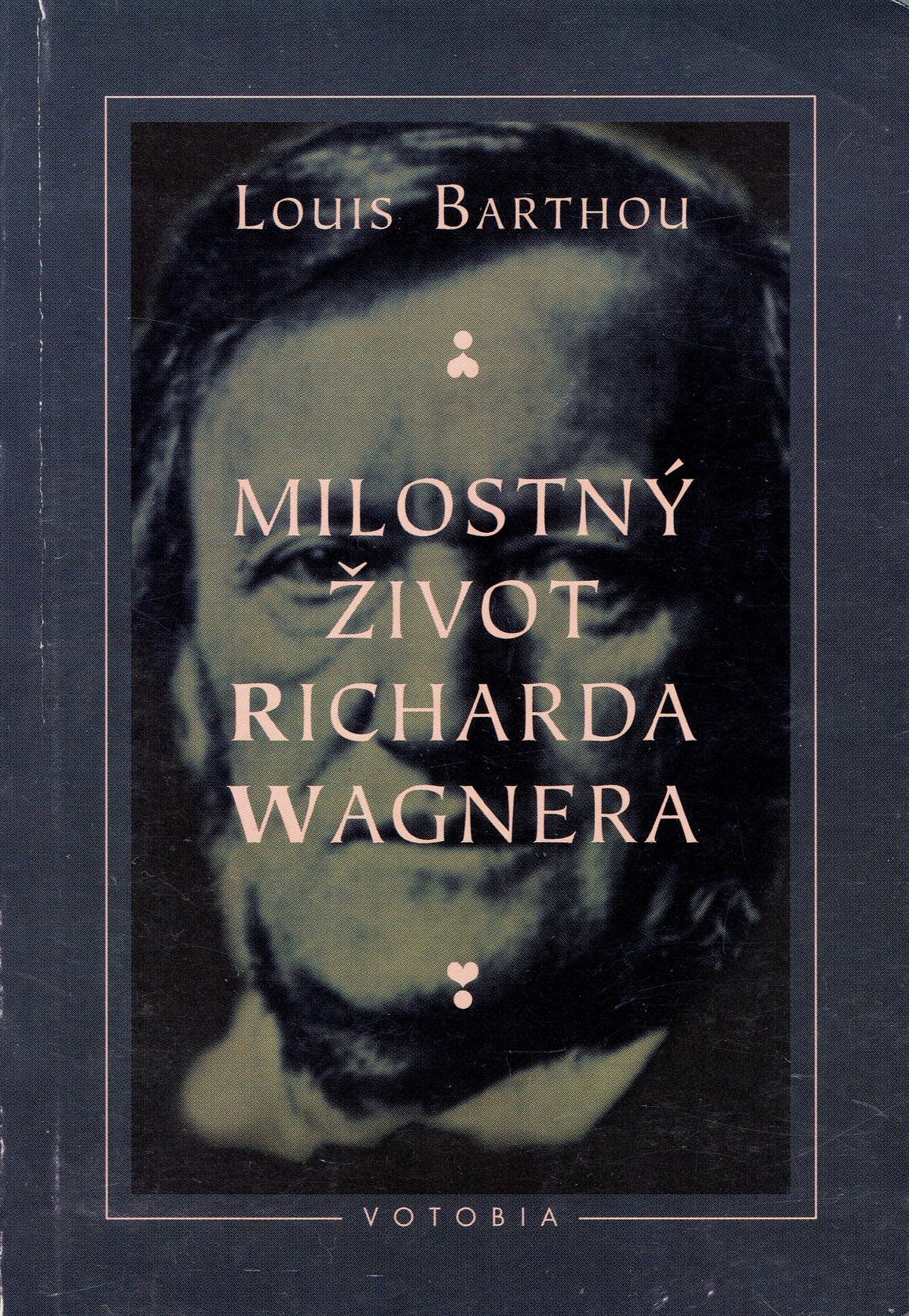 Louis Barthou: Milostný život Richarda Wagnera