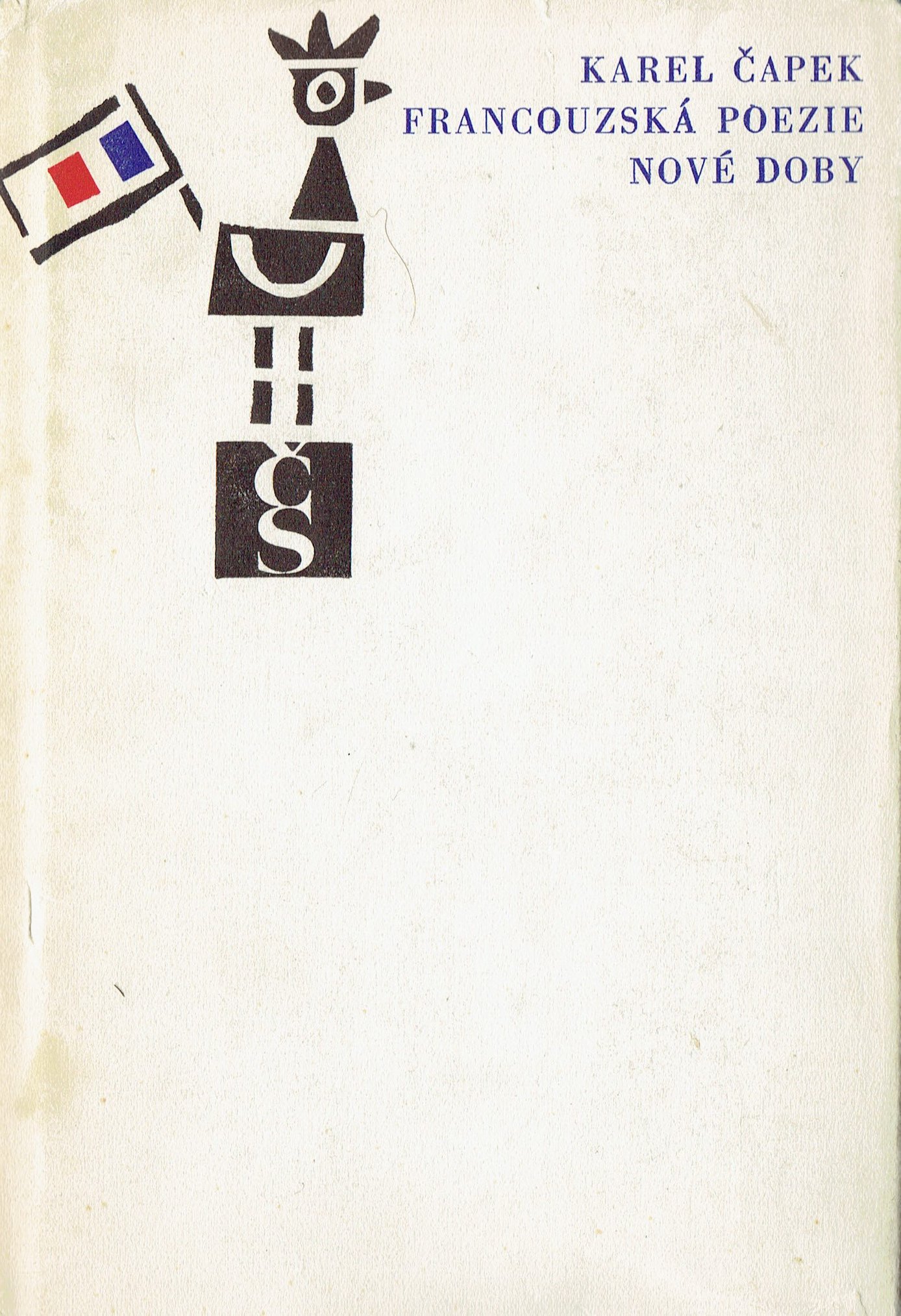 Karel Čapek:	Francouzská poezie nové doby