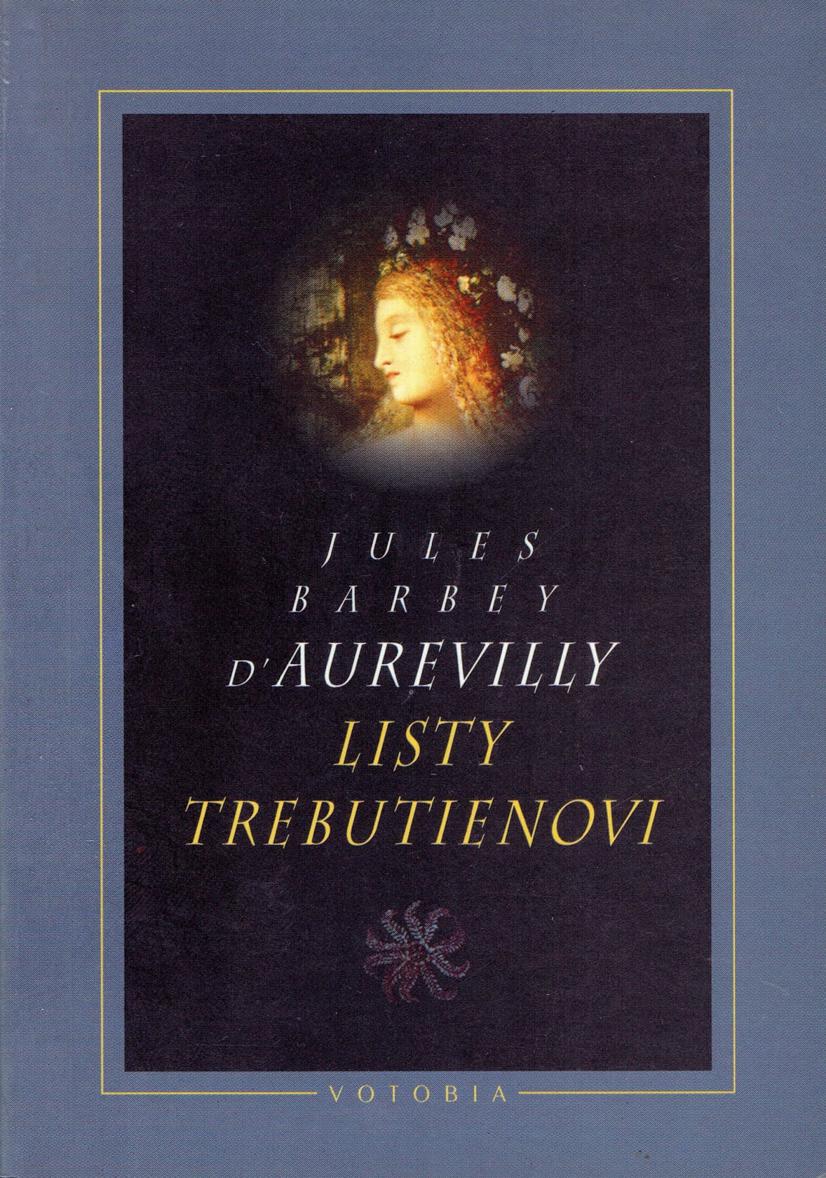 Jules Barbey D´Aurevilly: Listy Trebutienovi