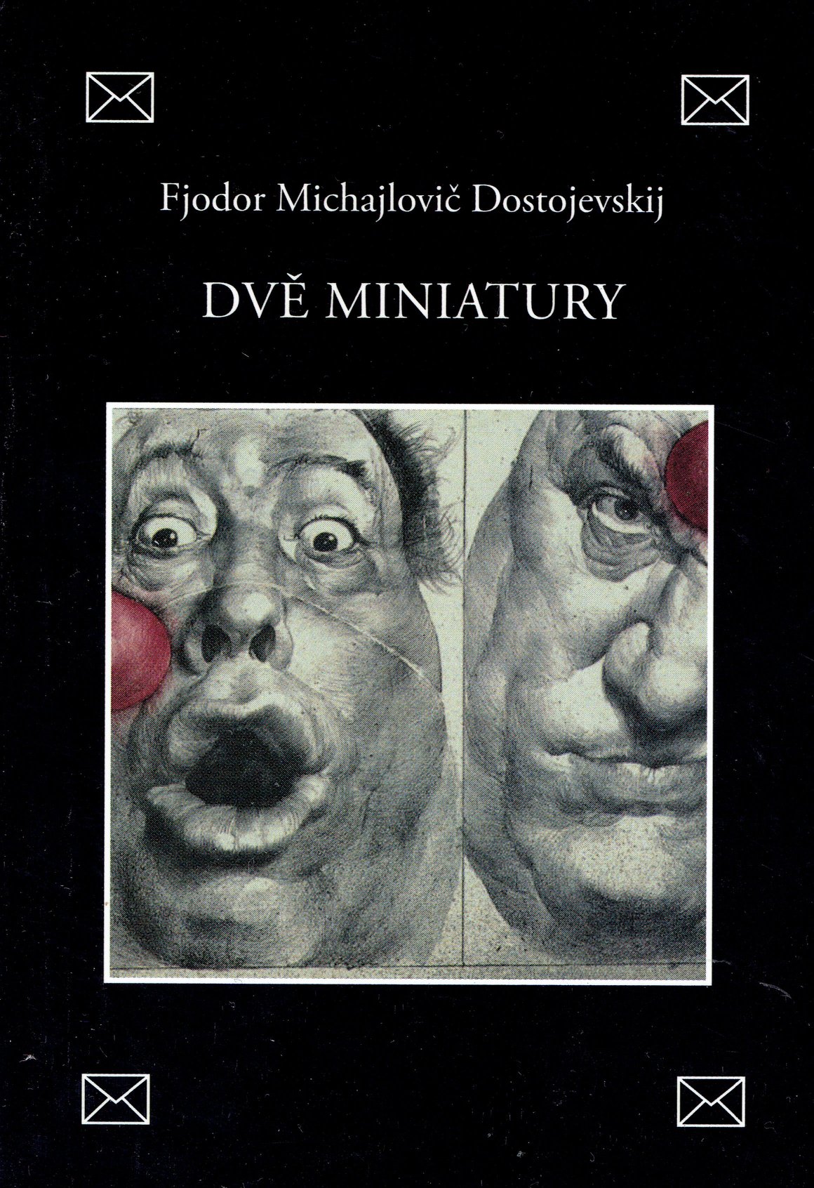 Fiodor Michajlovič Dostojevskij: Dvě miniatury