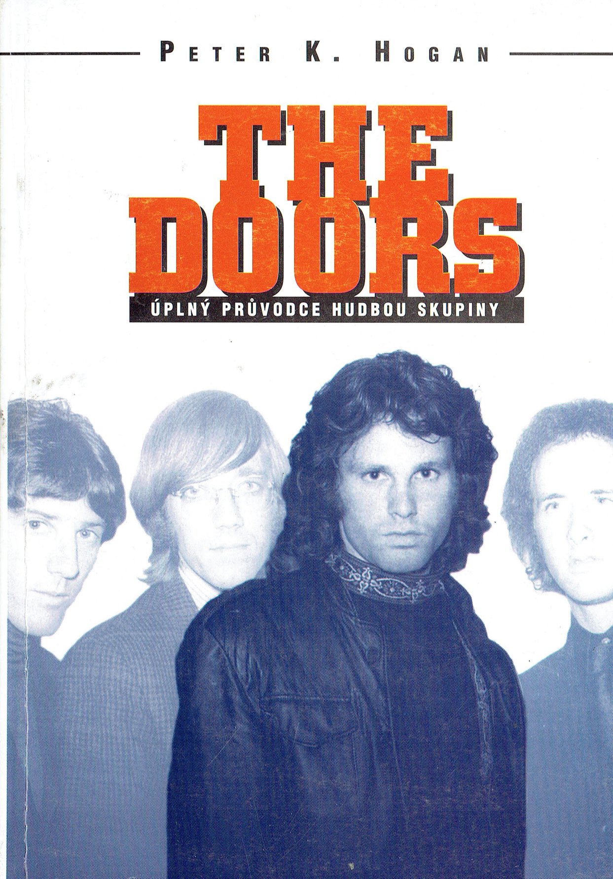 Peter K. Hogan: The Doors 